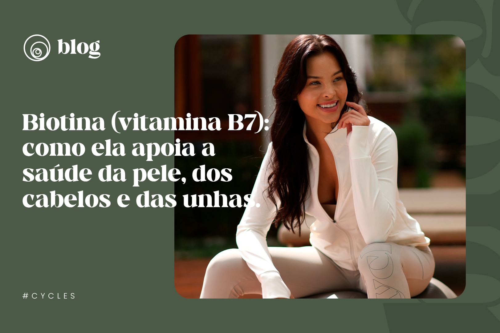 biotina-vitamina-b7-como-ela-apoia-a-saude-da-pele-dos-cabelos-e-das-unhas